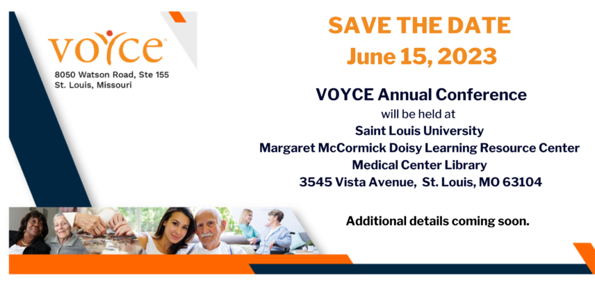 Image with: SAVE THE DATE June 15, 2023. VOYCE Annual Conference will be held at Saint Louis University Margaret McCormick Doisy Learning Resource Center Medical Center Library 3545 Vista Avenue, St. Louis, MO 63104. Additional details coming soon.